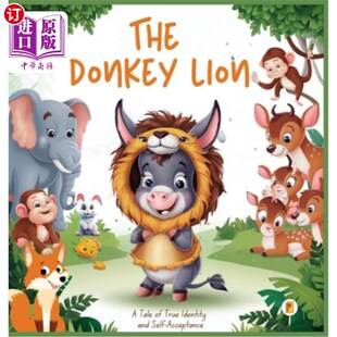 Identity Donkey 海外直订The and 驴狮子：一个关于真实身份和自我接纳 Acceptance Lion 故事 Tale Self True
