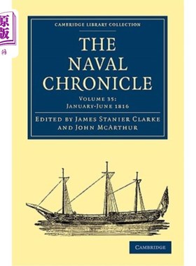 海外直订The Naval Chronicle: Volume 35, January-July 1816: Containing a General and Biog 海军编年史:第35卷