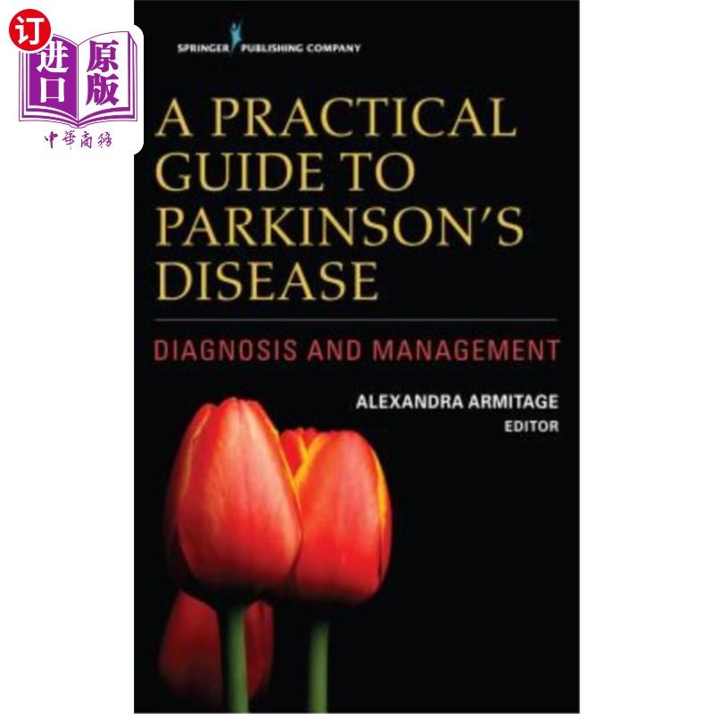 海外直订医药图书A Practical Guide to Parkinson's Disease: Diagnosis and Management 帕金森病实用指南：诊断和治疗