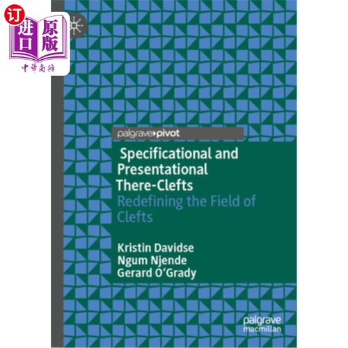 海外直订Specificational and Presentational There-Clefts: Redefining the Field of Clefts 具体的和表现的那里-裂口:重