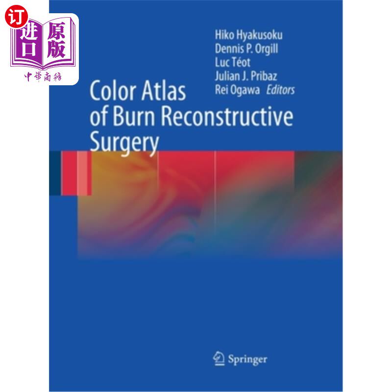海外直订医药图书Color Atlas of Burn Reconstructive Surgery 烧伤重建外科彩色图谱