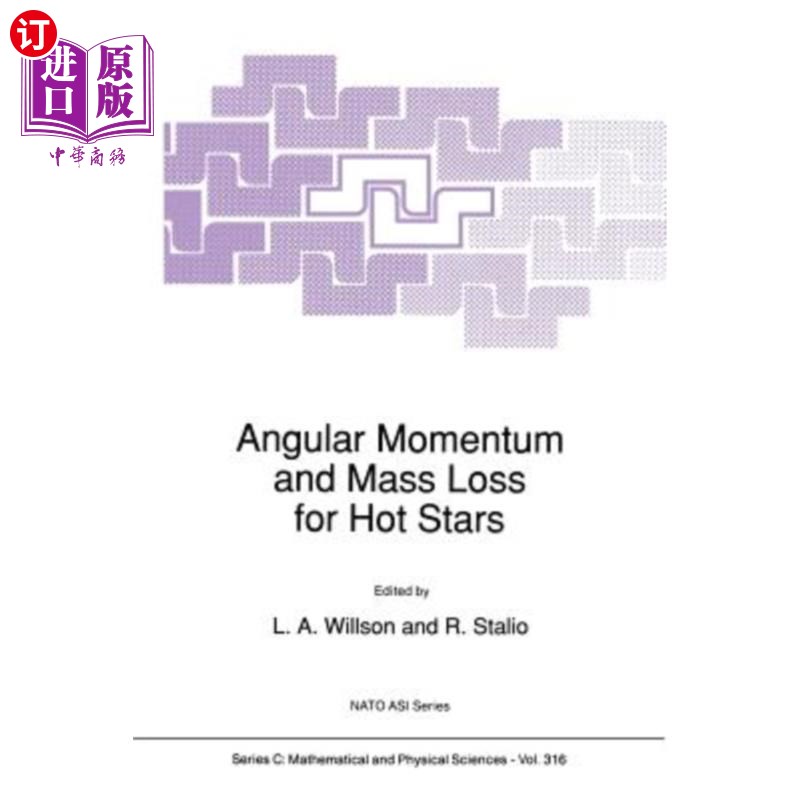 海外直订Angular Momentum and Mass Loss for Hot Stars 热星的角动量和质量损失