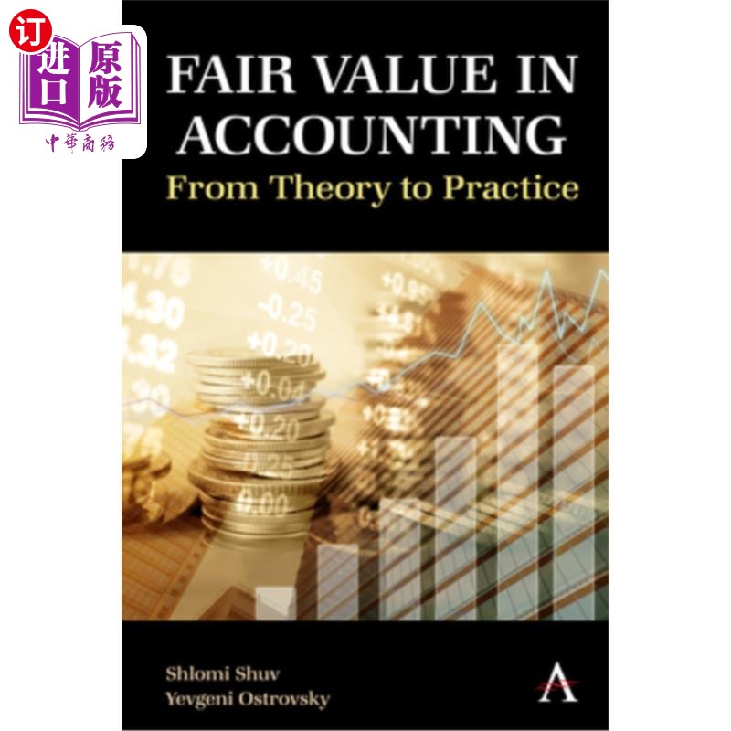 海外直订Fair Value in Accounting: From Theory to Practice 会计公允价值:从理论到实践