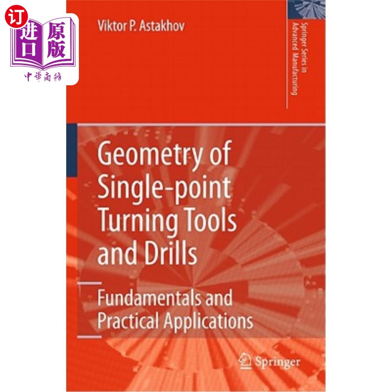 海外直订Geometry of Single-Point Turning Tools and Drills: Fundamentals and Practical Ap 单点车刀和钻头几何:基础和