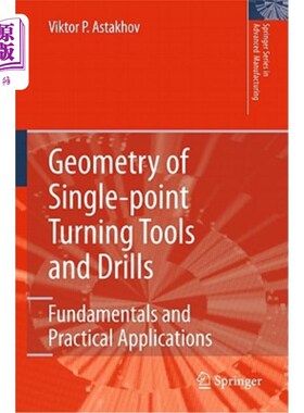 海外直订Geometry of Single-Point Turning Tools and Drills: Fundamentals and Practical Ap 单点车刀和钻头几何:基础和
