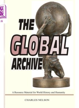 海外直订The Global Archive: A Resource Material for World History and Humanity 全球档案:世界历史和人类的资源资料