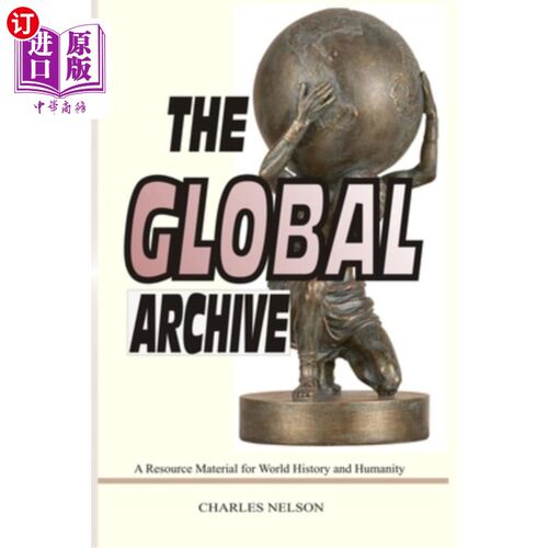 海外直订The Global Archive: A Resource Material for World History and Humanity 全球档案:世界历史和人类的资源资料
