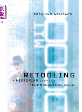 海外直订Retooling: A Historian Confronts Technological Change 重组:历史学家面对技术变革