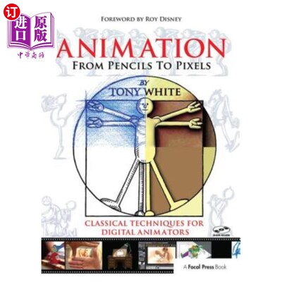 海外直订Animation from Pencils to Pixels: Classical Techniques for the Digital Animator 从铅笔到像素的动画:数字动画