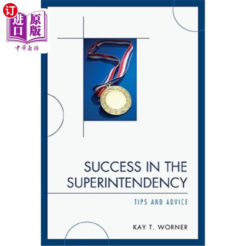 海外直订Success in the Superintendency: Tips and Advice 管理成功的秘诀与建议