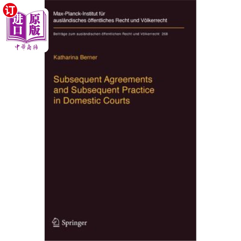 海外直订Subsequent Agreements and Subsequent Practice in Domestic Courts 国内法院的嗣后协议和嗣后惯例