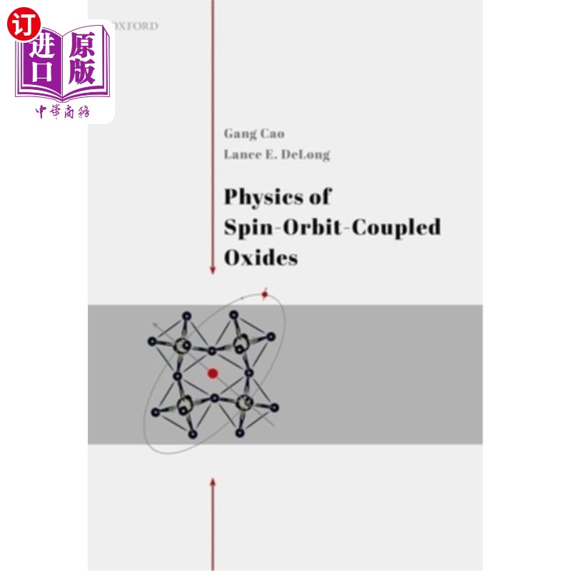 海外直订Physics of Spin Orbit Coupled Oxides 自旋轨道耦合氧化物的物理学