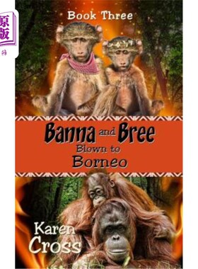 海外直订Banna and Bree Blown to Borneo 班纳和布里被吹到婆罗洲