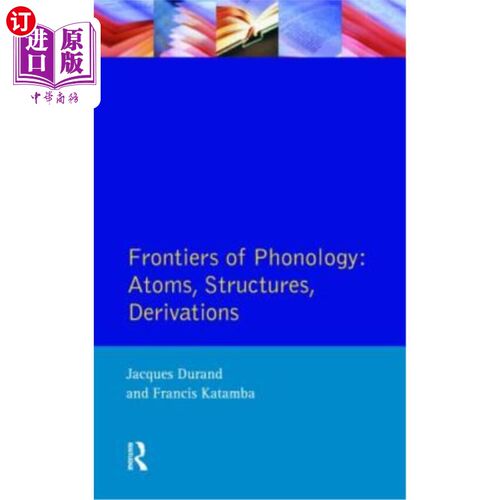 海外直订Frontiers of Phonology: Atoms, Structures and Derivations 音韵学前沿:原子、结构和衍生