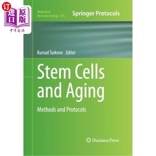 海外直订Stem Cells and Aging: Methods and Protocols 干细胞与衰老:方法和方案