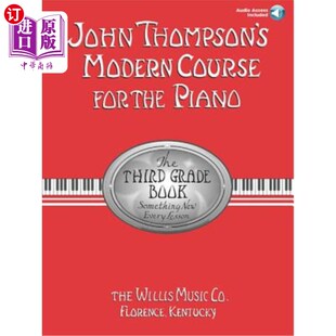 海外直订John Thompson's Modern Course for the Piano - Third Grade (Book/Audio): Third Gr 约翰·汤普森钢琴现代课程-三