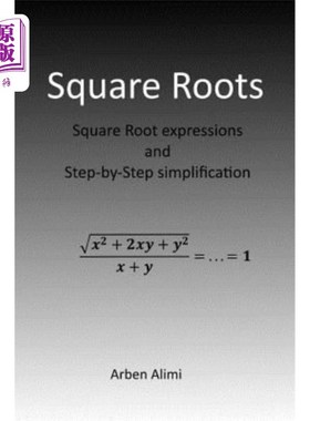 海外直订Square Roots: Square Root Expressions and Step-by-Step Simplification 平方根：平方根表达式和逐步简化
