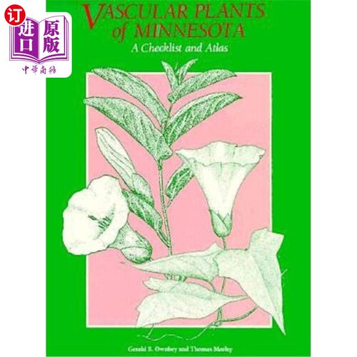 海外直订Vascular Plants of Minnesota: A Checklist and Atlas 明尼苏达州维管植物一览表与图集