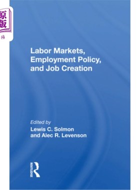 海外直订Labor Markets, Employment Policy, and Job Creation 劳动力市场，就业政策和就业创造