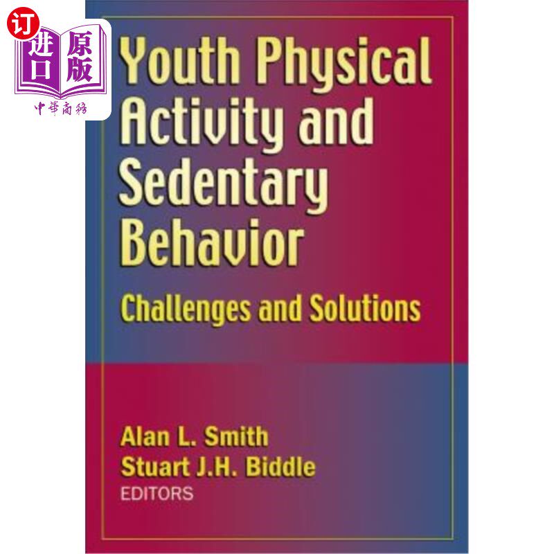 海外直订医药图书Youth Physical Activity and Sedentary Behavior: Challenges and Solutions 青少年体育活动和久坐行为: