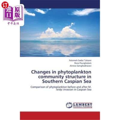 海外直订Changes in Phytoplankton Community Structure in Southern Caspian Sea 里海南部浮游植物群落结构的变化