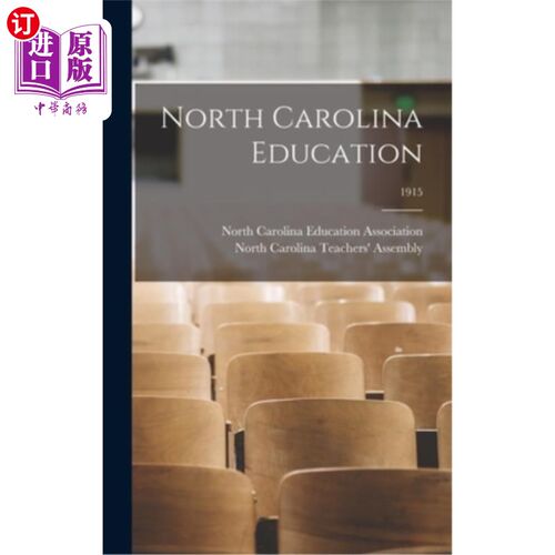 海外直订North Carolina Education; 1915 北卡罗莱纳的教育;1915