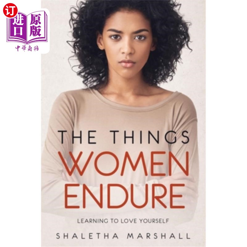海外直订The Things Women Endure: Learning to Love Yourself 女人要忍受的事情:学会爱自己