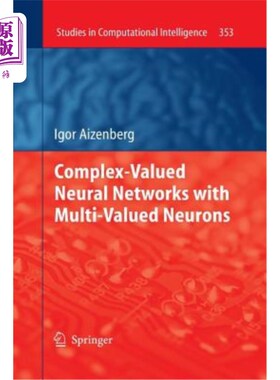 海外直订Complex-Valued Neural Networks with Multi-Valued Neurons 具有多值神经元的复值神经