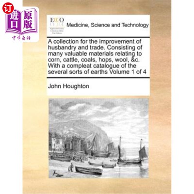 海外直订医药图书A collection for the improvement of husbandry and trade. Consisting of many valu 为改善畜牧业和贸易
