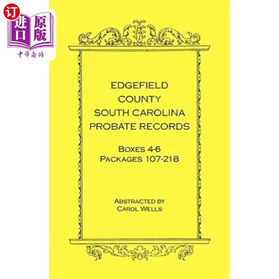 海外直订Edgefield County, South Carolina Probate Records Boxes Four Through Six, Package 南卡罗来纳州埃杰菲尔德县遗