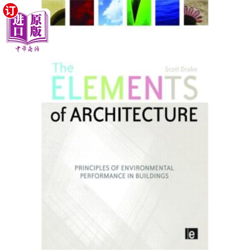 海外直订The Elements of Architecture: Principles of Environmental Performance in Buildin 建筑元素：建筑环境表现的原