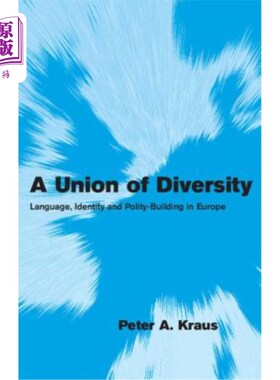 海外直订A Union of Diversity: Language, Identity and Polity-Building in Europe 多样性联盟：欧洲的语言、身份和政治建