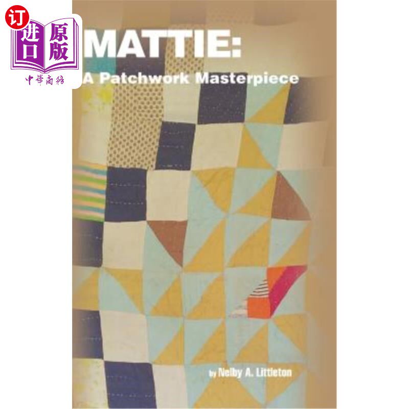 海外直订Mattie: A Patchwork Masterpiece 马蒂：拼凑的杰作