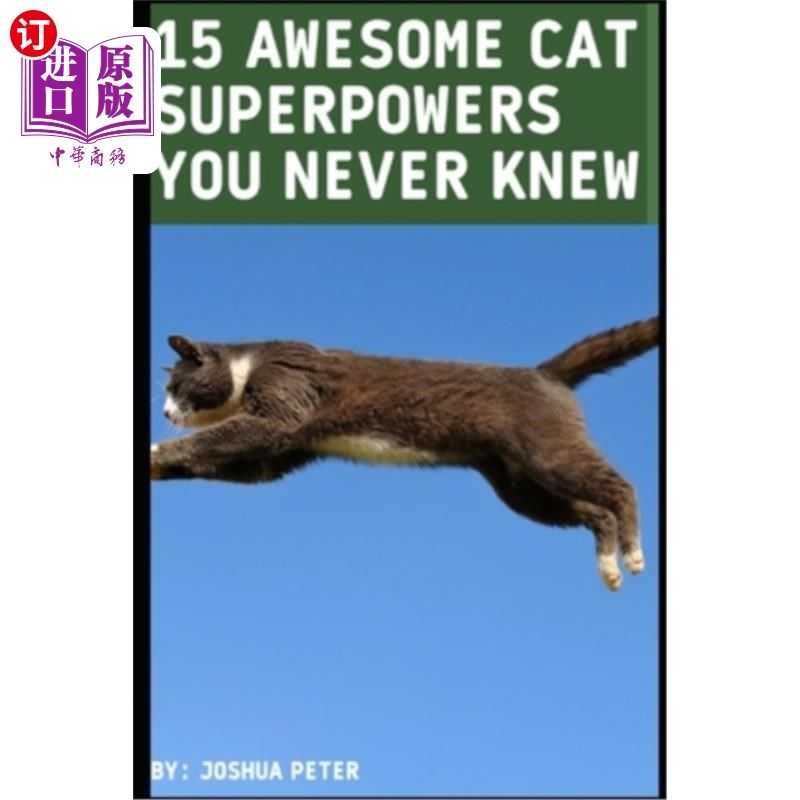 海外直订15 Awesome Cat Superpowers You Never Knew 你不知道的15种猫的超能力