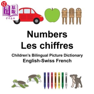 海外直订English-Swiss French Numbers/Les chiffres Children's Bilingual Picture Dictionar 英瑞法语数字/Les