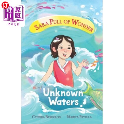 海外直订Unknown Waters: Sara's Magical Coral Reef Adventure 未知水域:莎拉的神奇珊瑚礁冒险