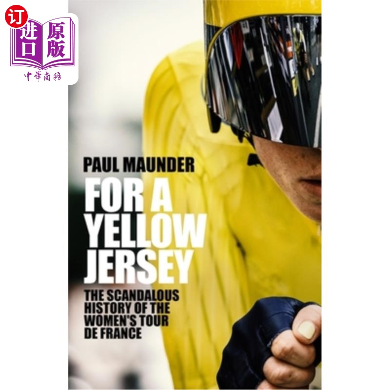 海外直订For a Yellow Jersey: The Scandalous History of the Women's Tour de France 一件黄色的球衣:女子环法自行车赛