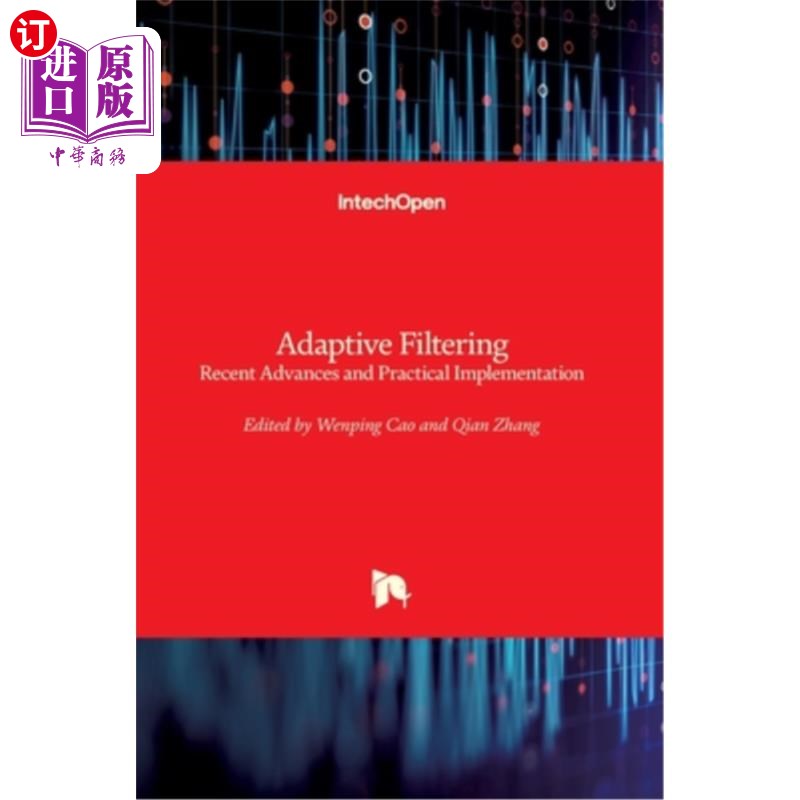 海外直订Adaptive Filtering: Recent Advances and Practical Implementation 自适应滤波：最新进展和实际实现