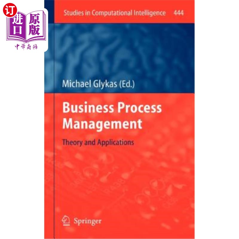 海外直订Business Process Management: Theory and Applications 业务流程管理:理论与应用