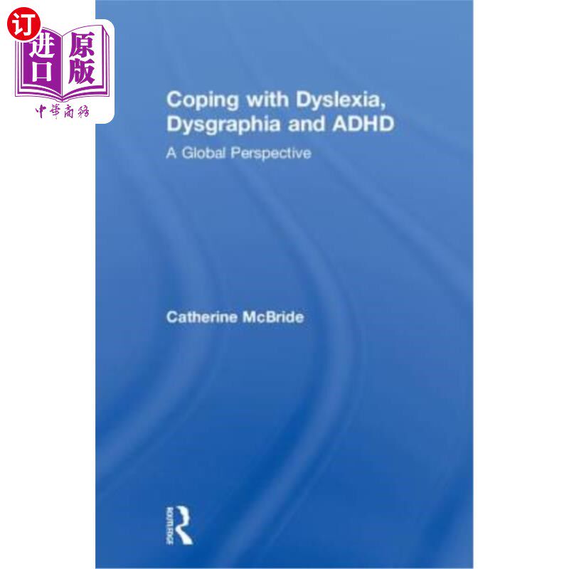 海外直订Coping with Dyslexia, Dysgraphia and ADHD: A Global Perspective 应对阅读障碍，书写困难和多动症:全球视角