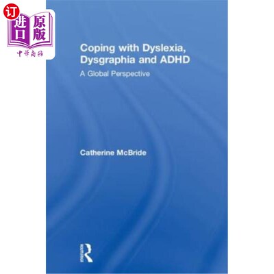 海外直订Coping with Dyslexia, Dysgraphia and ADHD: A Global Perspective 应对阅读障碍，书写困难和多动症:全球视角