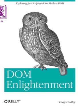 海外直订Dom Enlightenment: Exploring JavaScript and the Modern Dom Dom启蒙:探索JavaScript和现代Dom