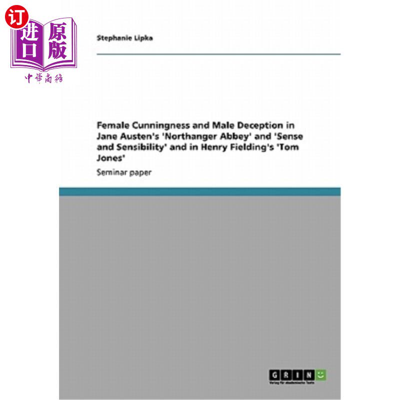海外直订Female Cunningness and Male Deception in Jane Austen's 'Northanger Abbey' and 'S 简·奥斯汀《诺桑觉寺》、《