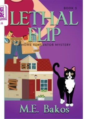 海外直订Lethal Flip, A Home Renovator Mystery 致命翻转，一个家庭装修迷案