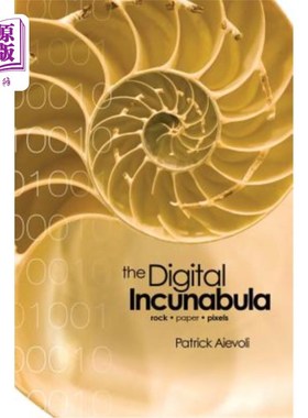 海外直订The Digital Incunabula: rock - paper - pixels