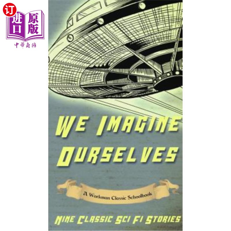 海外直订We Imagine Ourselves: A Workman Classic Schoolbook 我们想象自己:一本工人的经典教科书