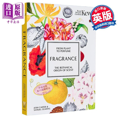 邱园-香气 从植物到香水 气味的植物学起源 英文原版 Kew - Fragrance From plant to perfume Josh Carter【中商原版】