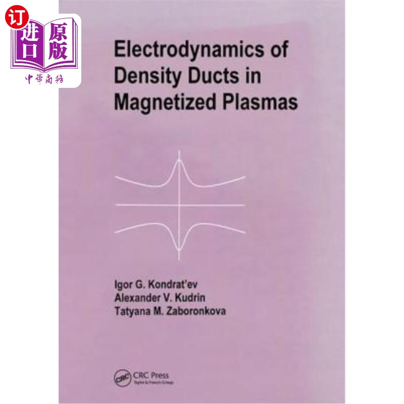 海外直订Electrodynamics of Density Ducts in Magnetized Plasmas: The Mathematical Theory  磁化等离子体中密度管的电动
