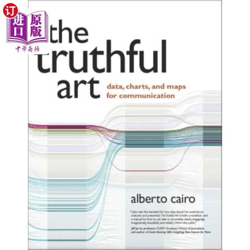 海外直订The Truthful Art: Data, Charts, and Maps for Communication 真实的艺术:用于交流的数据、图表和地图