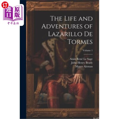 海外直订The Life and Adventures of Lazarillo De Tormes; Volume 1 拉扎里洛·德·托尔梅斯的生平与历险卷1
